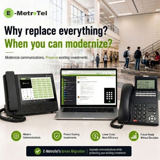 E-MetroTel Green Migration: modernize school communications while keeping existing phones